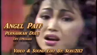 angel paff pernahkah dulu