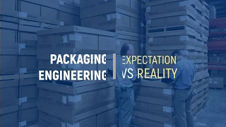 Packaging Engineering Expectation vs reality