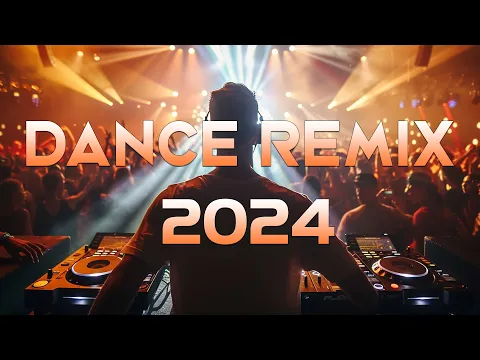 Download MP3 DANCE PARTY SONGS 2024 🔥 Mashups & Remixes Of Popular Songs 🔥 DJ Remix Club Music Dance Mix 2024