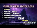 Lagu SOKKYY - MIXTAPE FUNKOT INDO MENDUA DADALI 2025‼️