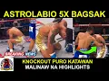 Astrolabio 5X BAGSAK Puro Katawan LUHOD Talaga Talo Knockout | Gibbons Kasama Si Inoue