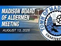August 13 2026 Madison Board of Aldermen Meeting