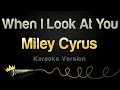 Download Lagu Miley Cyrus - When I Look At You (Karaoke Version)