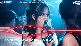 CÓ DUYÊN KHÔNG NỢ TINA HO REMIX - MỘT NGƯỜI ĐỨNG TỪ XA CHỜ ANH VỀ HOT TIKTOK REMIX - NHẠC REMIX 2023