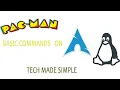 How to use Pacman basic commands in Arch Linux