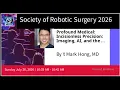 TULSA-PRO The Future of Incisionless Prostate Cancer Surgery Dr Mark Hong at SRS Annual Meeting