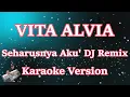 Download Lagu Vita Alvia - Seharusnya Aku DJ Remix [Karaoke] | CBerhibur