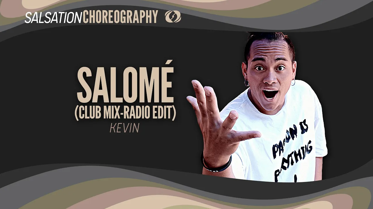 Salomé (Club Mix-Radio Edit) - Salsation® Choreography by SMT Kevin Od Salomé (Club Mix-Radio Edit) - Salsation® Choreography by SMT Kevin Od