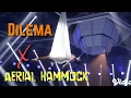 DILEMA x AERIAL HAMMOCK