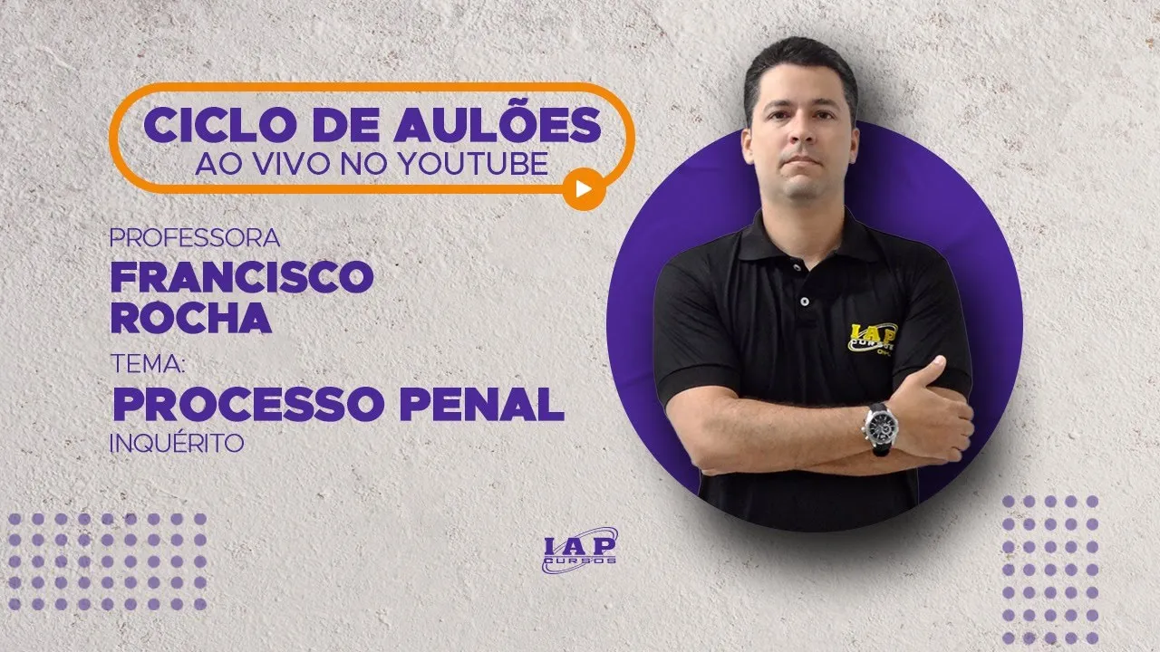 LIVE: INQUÉRITO - PROCESSO PENAL.