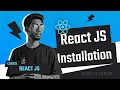 React JS Installation How to Install React JS Step by Step