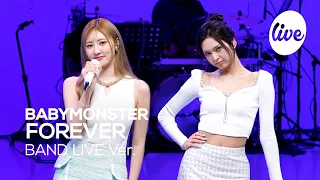 4K BABYMONSTER FOREVER Band LIVE Concert It S Live K POP Live Music Show 