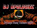 DJ APOLOGIZE