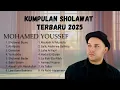 Download Lagu Sholawat Merdu Penarik Rezeki Terbaru 2025 |  Mohamed Youssef | Penyejuk Hati \u0026 Penghilang Gelisah