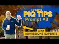 PIQ Tips with UC Davis Undergraduate Admissions Prompt 3