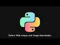 Python Webscraper Image downloader from a webpage How to