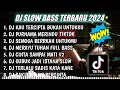 Download Lagu DJ SLOW FULL BASS TERBARU 2024 || DJ KAU TERCIPTA BUKAN UNTUKKU ♫ REMIX FULL ALBUM TERBARU 2024