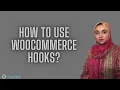 How to use WooCommerce Hooks