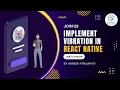 Use Vibration In React Native React Native Vibration React Native Tutorial In Hindi