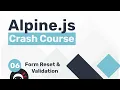 Alpine js Crash Course - Form Reset Validation