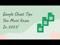Google Sheet Tips You Need to Know in 2025