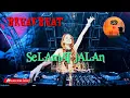 Lagu SELAMAT JALAN | BREAKBEAT | DJ REMIX FULL BASS