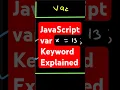JavaScript var Keyword Explained in 1 Minute Variable in JS
