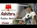 Lagu Aishiteru - Ratna Antika - New Monata - Pw Pro