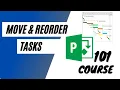 MS Project - How to Move or Reorder Tasks