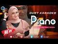 PIANO - ( Rhoma Irama ) || KARAOKE DUET UNTUK COWOK || AZMYUPIL