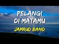 Jamrud - Pelangi Di Matamu (Lirik)