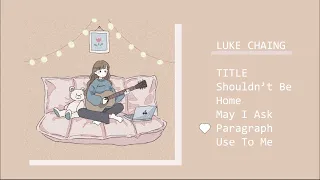 Download Luke Chaing Playlist ( soft, relax, sleep and study) MP3