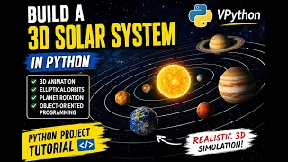 Build a 3D Solar System in Python VPython Tutorial Object-Oriented Programming Animation