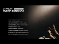 LAS MEJORES ALABANZAS CRISTIANAS PARA TU DÍA | MÚSICA PARA LEVANTAR EL ÁNIMO