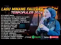 Download Lagu FAUZANA - LAGU MINANG TERBARU FULL ALBUM TERPOPULER 2024 - Ciinan Bana - Janji Ka Janji 🎶