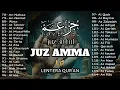 Lagu Murotal Al Quran Merdu Juz 30 (Juz Amma) Suara Merdu Menyentuh Hati,  Ngaji Merdu l Qari` Alaa Aqel