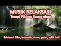 Download Lagu MUSIK RELAKSASI PENGANTAR TIDUR : Suara Air mengalir Dan Suara Burung Liar Di Alam Bebas