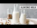 HOW TO MAKE ALMOND MILK dairy-free vegan nut milk recipe