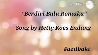 hetty koes endang berdiri bulu romaku lyrics