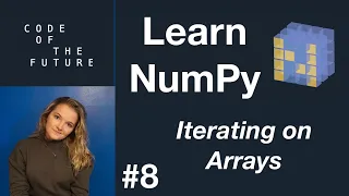 Python NumPy Tutorial for Beginners - Iterating on Arrays