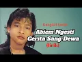 Download Lagu Dangdut lawas Abiem Ngesti - Cerita Sang Dewa || lirik