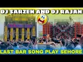 Download Lagu Dj SARZEN AND DJ RAJAN LAST BAR SONG 🎵 PLAY BHOPAL SEHORE KANWER YATRA #djrajankatehari #djsarzen