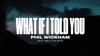 What If I Told You Lyric Video Phil Wickham Ft Billy Graham Lyricvideo Visualiser 