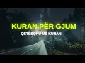 Download Lagu Kuran per Gjum - Qetesohu me Kuran