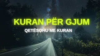 kuran per gjum qetesohu me kuran