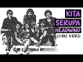 Download Lagu Headwind - Kita Serupa (Official Lyric Video)