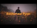 Dravil Chhabra, A.R. Rakib Naeem - Beshumaar Pyaar (Official Lyric Video)