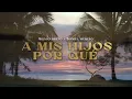 A Mis Hijos Por Qué - Silvio Brito, Osmel Meriño (Video Letra )