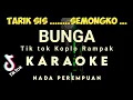 Download Lagu TARIK SIS ...... SEMONGKO TIK TOK KINI TINGGAL AKU SENDIRI  BUNGA  | KARAOKE TANPA VOKAL