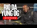 Rio Da Yung Og On His Time Spent in Federal Prison The Old Rio Early Rap Days Rio Flow MORE